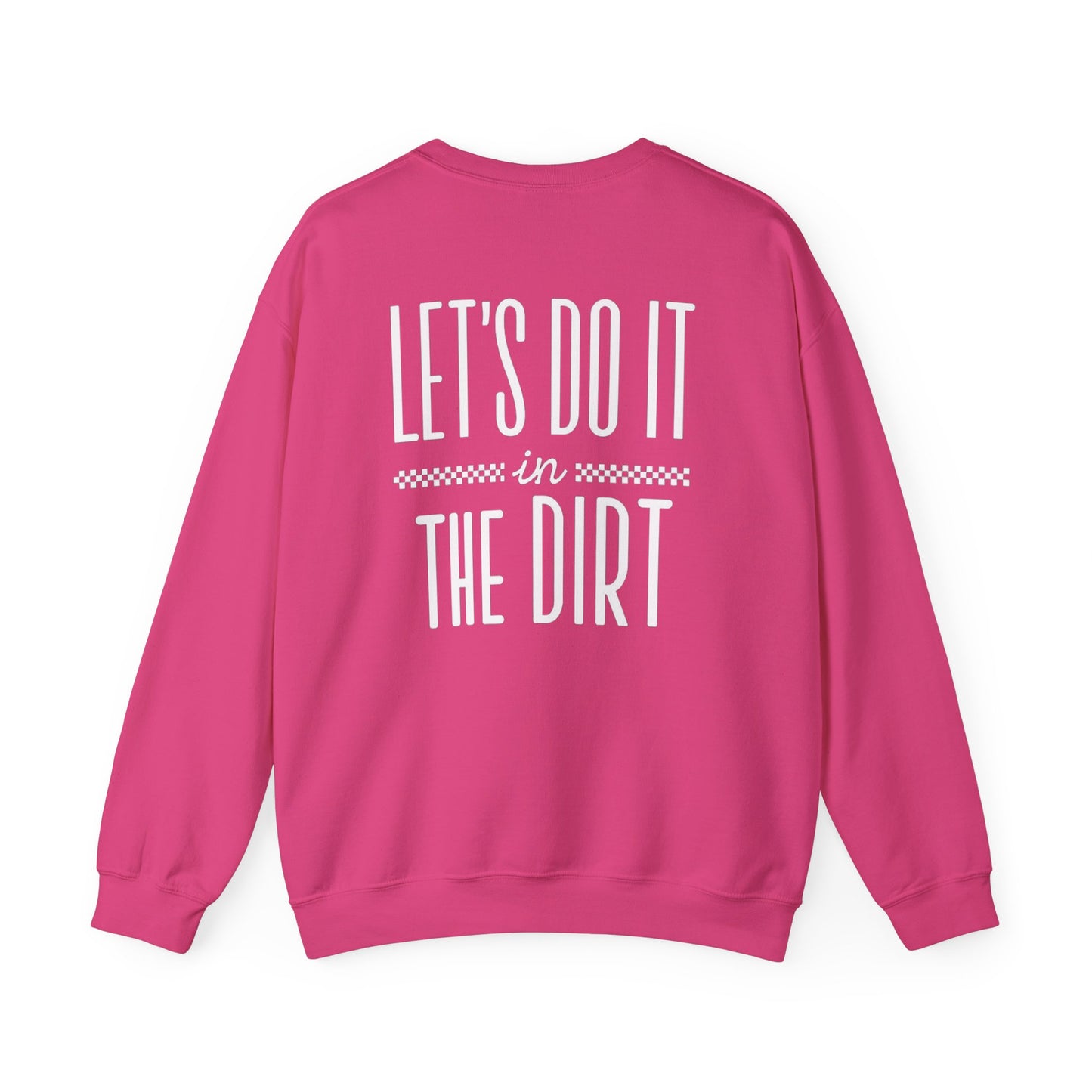 Let's Do It In The Dirt Crewneck Sweatshirt