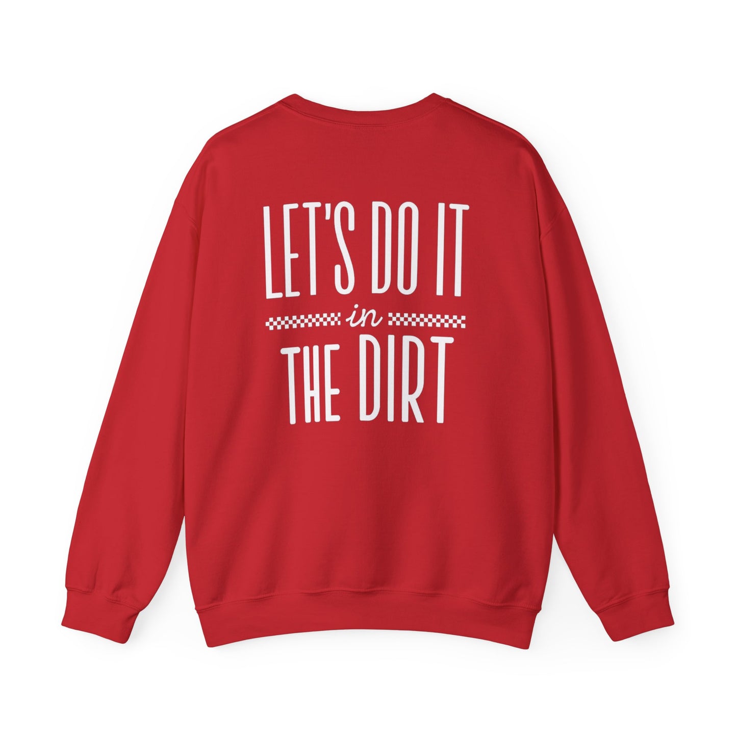 Let's Do It In The Dirt Crewneck Sweatshirt