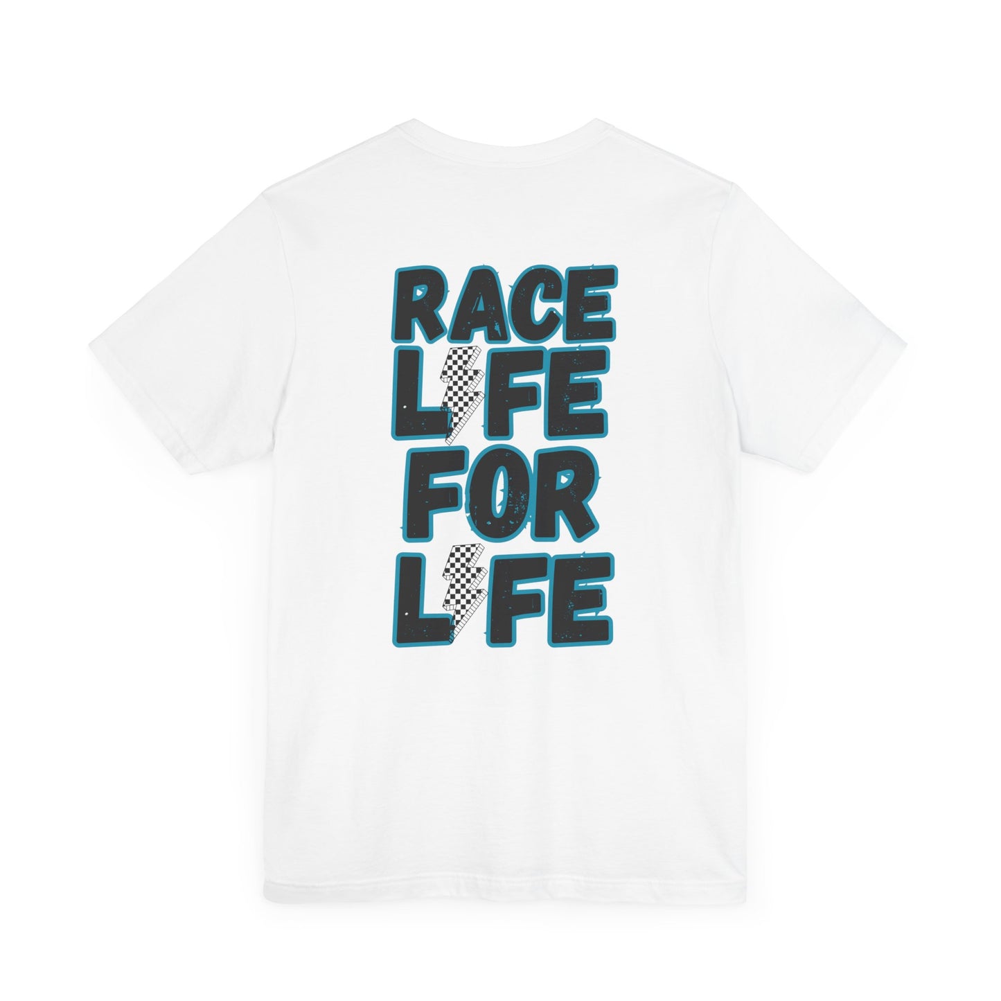 Race Life for Life Short Sleeve Tee