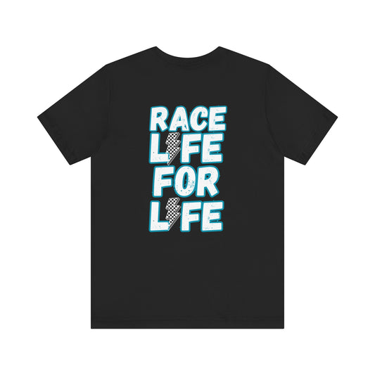 Race Life for Life Jersey Short Sleeve Tee
