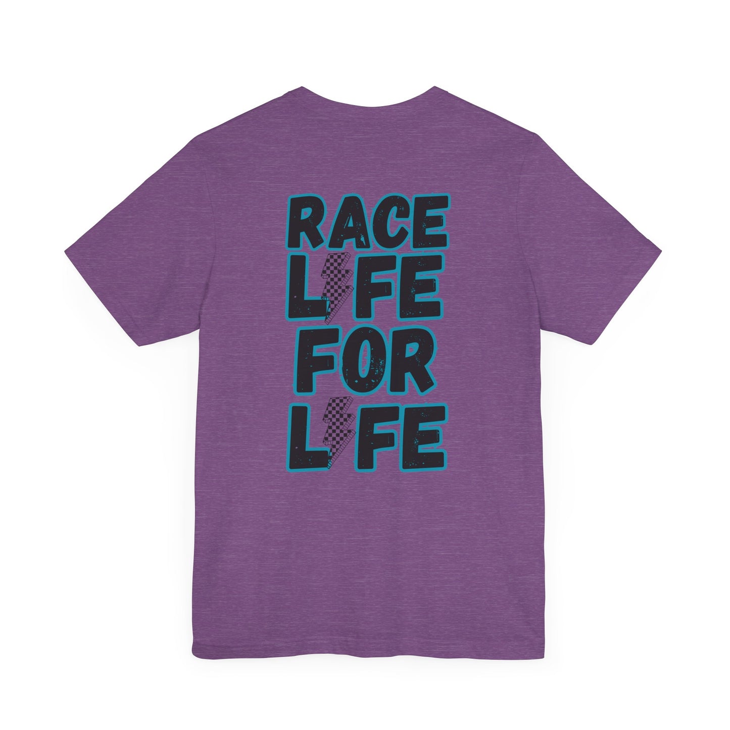 Race Life for Life Short Sleeve Tee