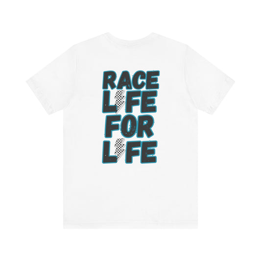 Race Life for Life Short Sleeve Tee