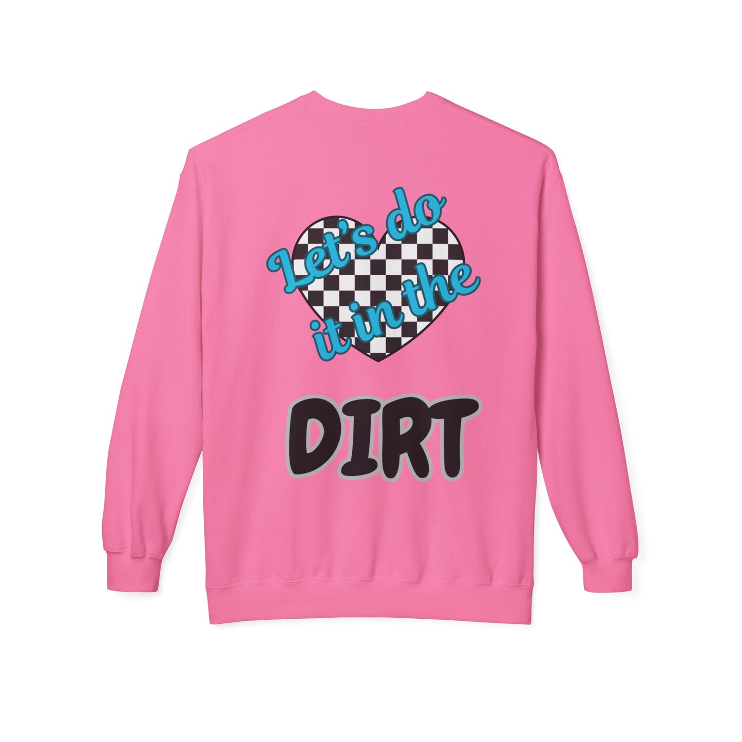 Lets Do it in the Dirt Softstyle Fleece Crewneck Sweatshirt